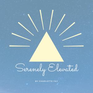 Serenely Elevated by Charlotte Fay