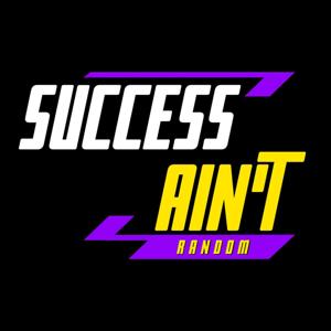 Success Ain’t Random