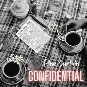 Pine Curtain Confidential