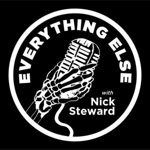 Everything Else with Nick Steward