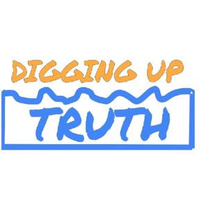 DIGGING UP TRUTH