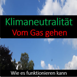 Klimaneutralität: Vom Gas gehen