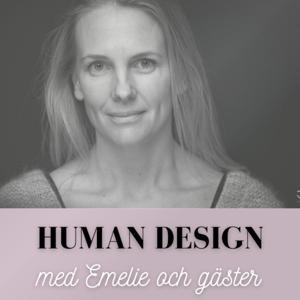 Human Design med Emelie och gäster by Emelie Eriksson