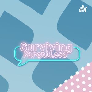 Surviving Parenthood