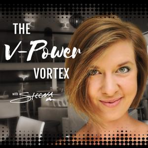 The V-Power Vortex with Steena Marie