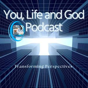 You, Life and God Podcast