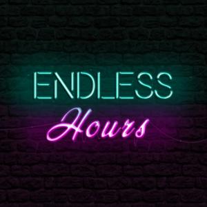 Endless Hours Podcast