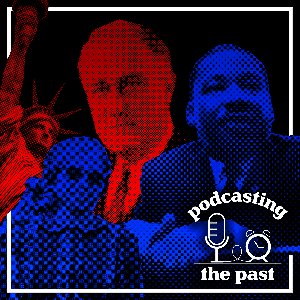 Podcasting the Past