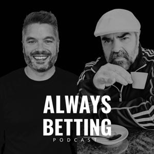 ALWAYS BETTING by Pisky and The Godfather