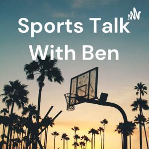 Sports Talk With Ben