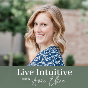 Live Intuitive by Anne Elline