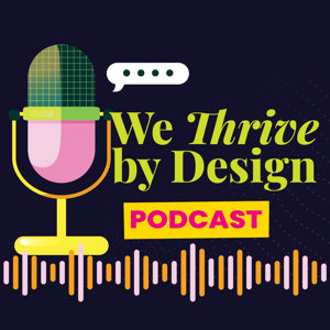 We Thrive By Design