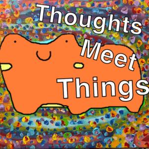 Thoughts Meet Things