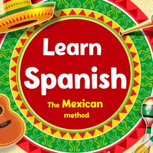 Learn Spanish - The Mexican method by Edy Guerrero