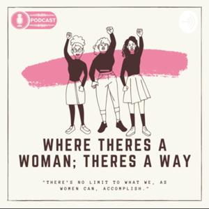 Where There’s A Woman; There’s A Way