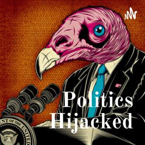 Politics Hijacked