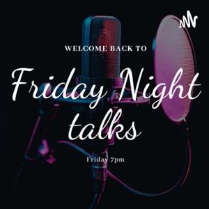 Friday Night Talks