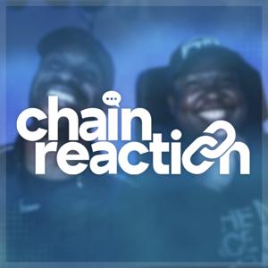 Chain Reaction Podcast