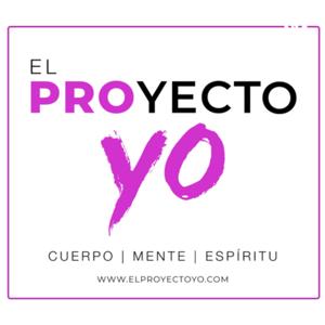 EL PROYECTO YO | Cuerpo, Mente y Espiritualidad