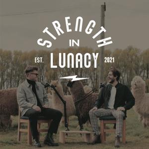 Strength In Lunacy