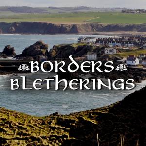 Borders Bletherings by Borders Bletherings