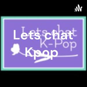 Lets chat Kpop