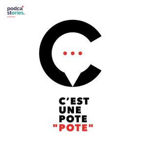 C'est Une Pote "Pote" — Podcast sans ambiguïté by podcastories.