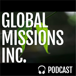 Global Missions Inc. Podcast