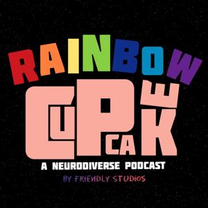 Rainbow Cupcake: A Neurodiverse Podcast