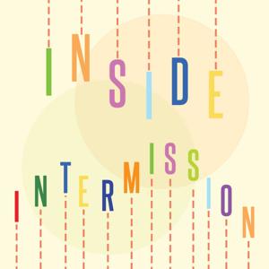 Inside Intermission