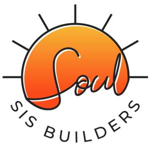 Soul Sis Builders