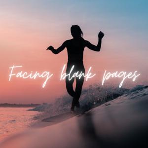 Facing blank pages Podcast and Meditations