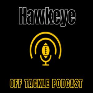 Hawkeye Off Tackle Podcast