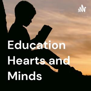 Education Hearts and Minds