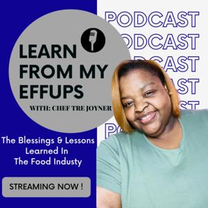 Learn From My EffUps Podcast