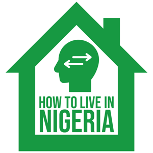 How to Live in Nigeria