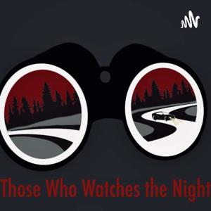 Those Who Watches the Night