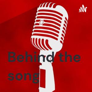 Behind the song