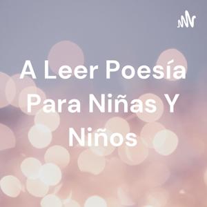 A Leer Poesía Y Cuentos Para Niñas Y Niños