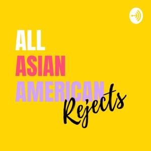 The All Asian-American Rejects