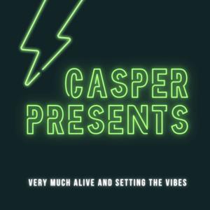 Casper Presents Podcast