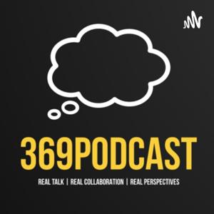 369 Podcast