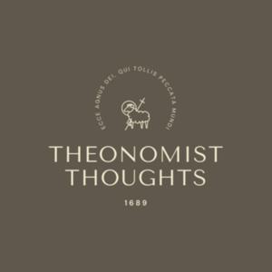 Theonomist Thoughts