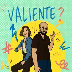 Podcast Valiente?