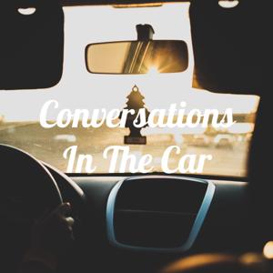 Conversations In The Car