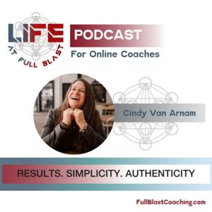 Life At Full Blast - Innovative and Aligned Strategies for Online Coaches