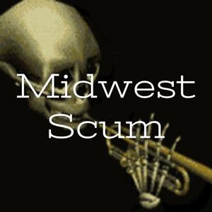 Midwest Scum