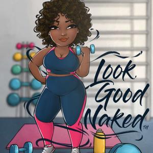 Look Good Naked by Key Lurie Podcast