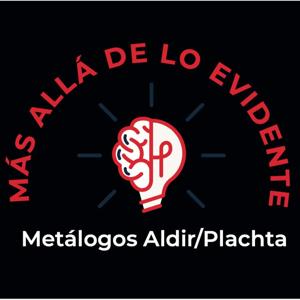 Más allá de lo evidente / Metálogos Aldir-Plachta