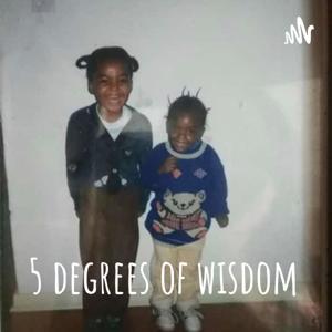 5 degrees of wisdom